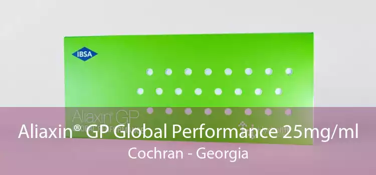 Aliaxin® GP Global Performance 25mg/ml Cochran - Georgia