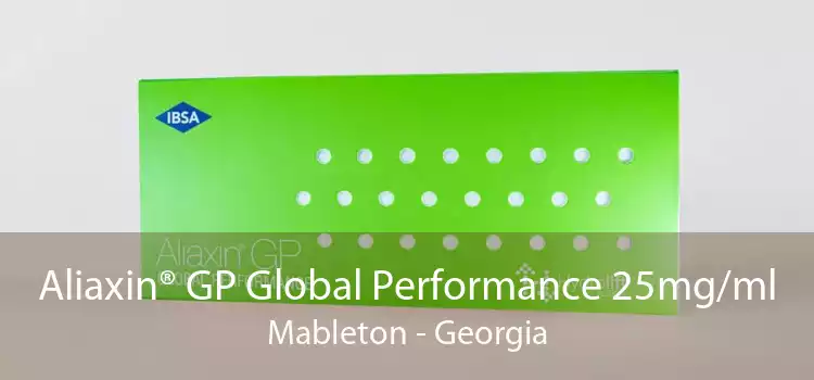 Aliaxin® GP Global Performance 25mg/ml Mableton - Georgia