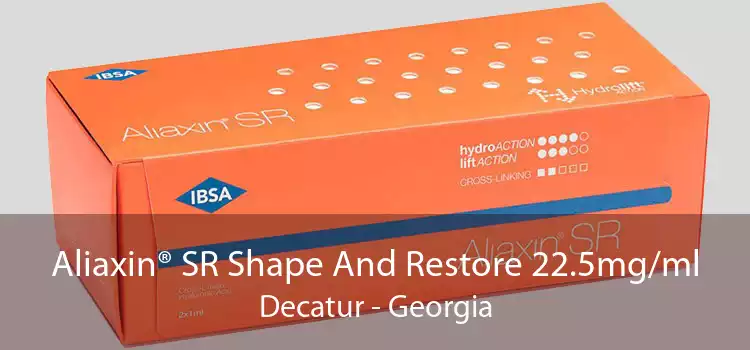 Aliaxin® SR Shape And Restore 22.5mg/ml Decatur - Georgia