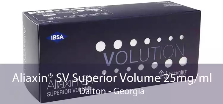 Aliaxin® SV Superior Volume 25mg/ml Dalton - Georgia