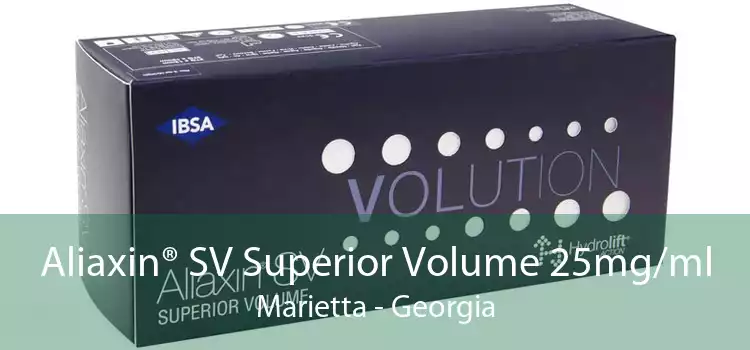 Aliaxin® SV Superior Volume 25mg/ml Marietta - Georgia