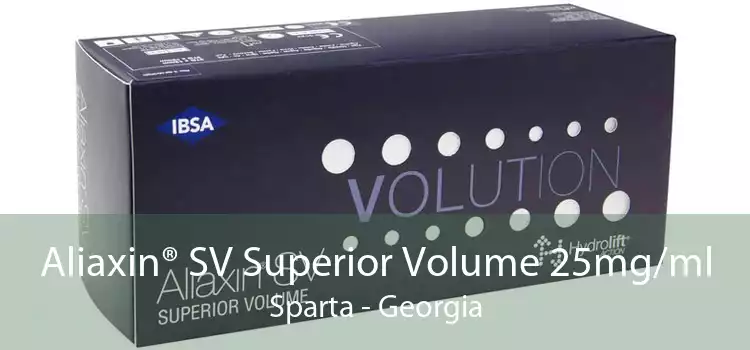 Aliaxin® SV Superior Volume 25mg/ml Sparta - Georgia