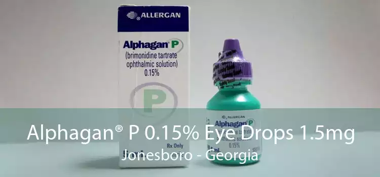 Alphagan® P 0.15% Eye Drops 1.5mg Jonesboro - Georgia