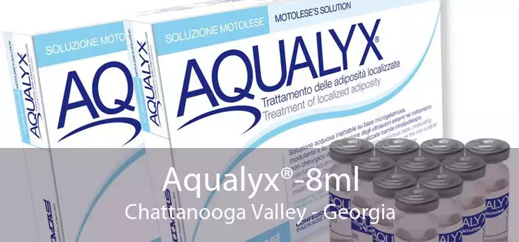 Aqualyx®-8ml Chattanooga Valley - Georgia