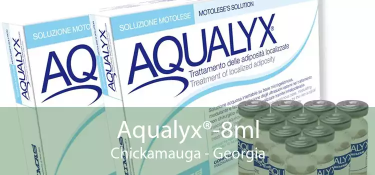 Aqualyx®-8ml Chickamauga - Georgia