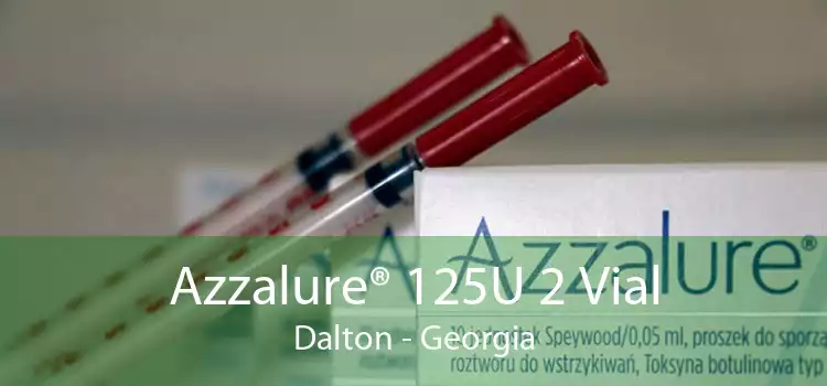 Azzalure® 125U 2 Vial Dalton - Georgia