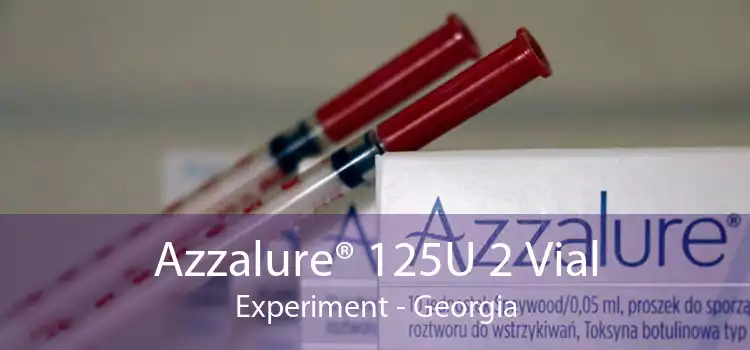 Azzalure® 125U 2 Vial Experiment - Georgia