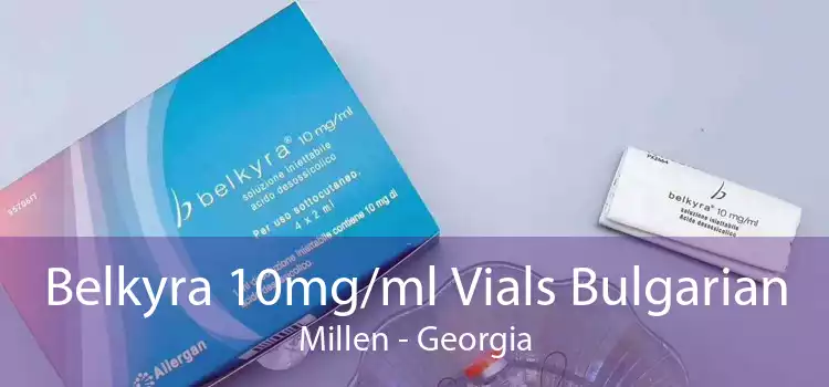 Belkyra 10mg/ml Vials Bulgarian Millen - Georgia
