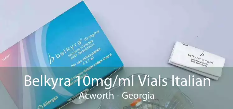 Belkyra 10mg/ml Vials Italian Acworth - Georgia