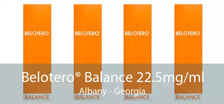 Belotero® Balance 22.5mg/ml Albany - Georgia