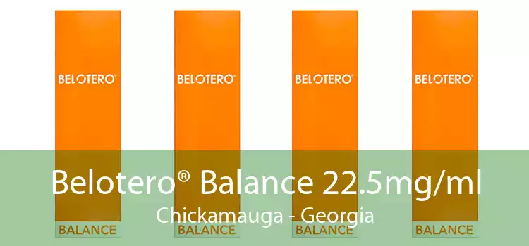 Belotero® Balance 22.5mg/ml Chickamauga - Georgia