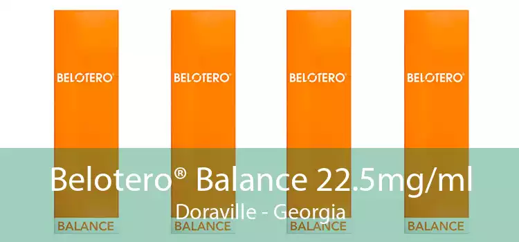 Belotero® Balance 22.5mg/ml Doraville - Georgia