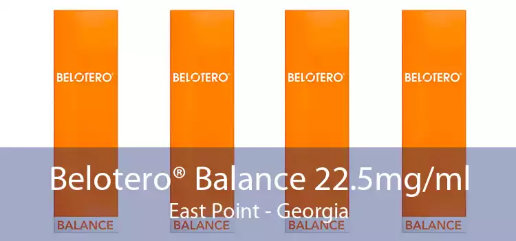 Belotero® Balance 22.5mg/ml East Point - Georgia