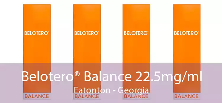 Belotero® Balance 22.5mg/ml Eatonton - Georgia