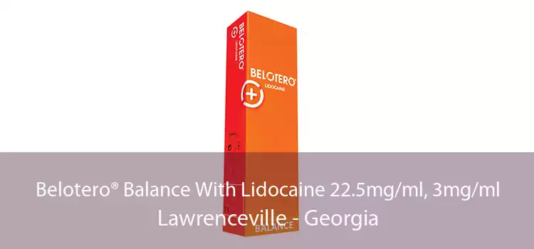 Belotero® Balance With Lidocaine 22.5mg/ml, 3mg/ml Lawrenceville - Georgia