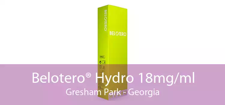 Belotero® Hydro 18mg/ml Gresham Park - Georgia