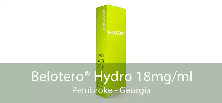 Belotero® Hydro 18mg/ml Pembroke - Georgia