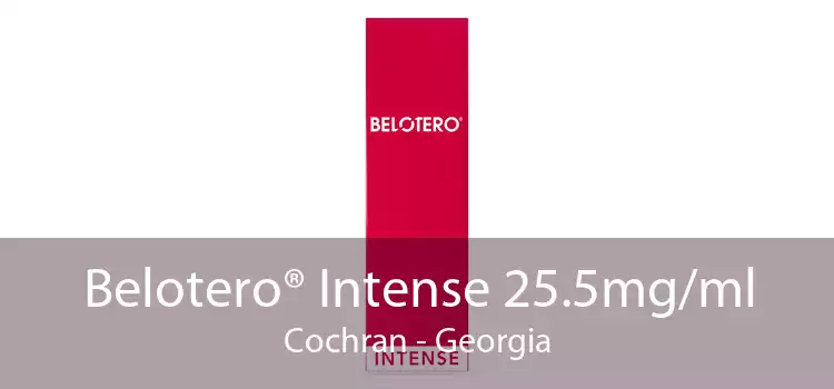 Belotero® Intense 25.5mg/ml Cochran - Georgia