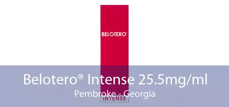 Belotero® Intense 25.5mg/ml Pembroke - Georgia