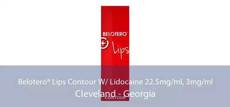 Belotero® Lips Contour W/ Lidocaine 22.5mg/ml, 3mg/ml Cleveland - Georgia