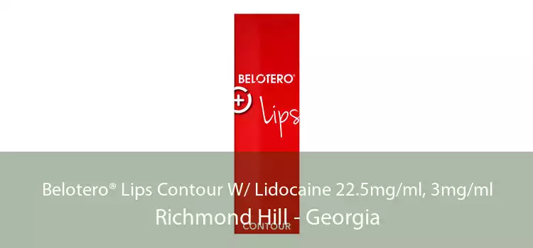 Belotero® Lips Contour W/ Lidocaine 22.5mg/ml, 3mg/ml Richmond Hill - Georgia