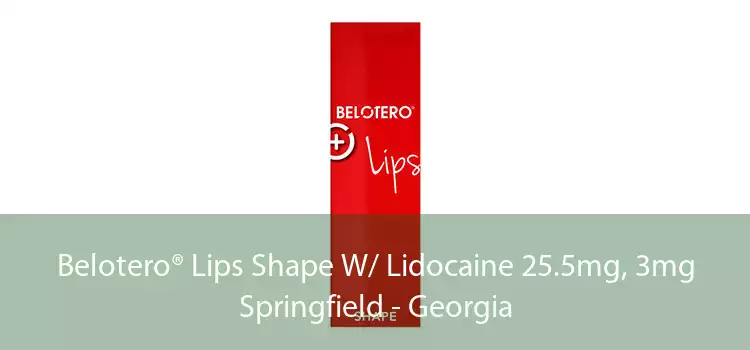 Belotero® Lips Shape W/ Lidocaine 25.5mg, 3mg Springfield - Georgia
