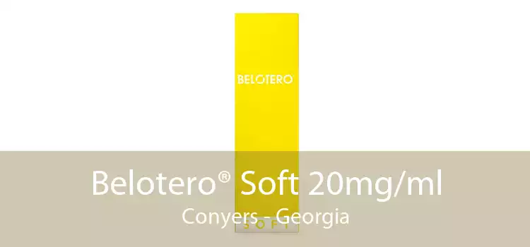 Belotero® Soft 20mg/ml Conyers - Georgia