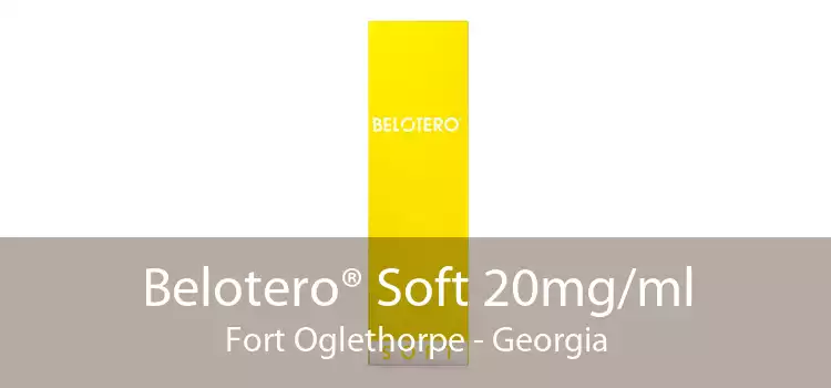 Belotero® Soft 20mg/ml Fort Oglethorpe - Georgia