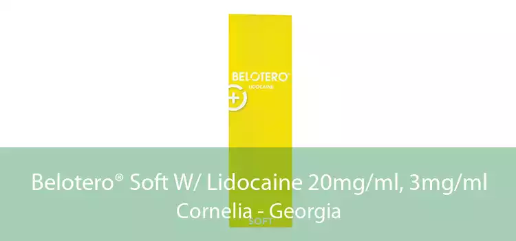 Belotero® Soft W/ Lidocaine 20mg/ml, 3mg/ml Cornelia - Georgia