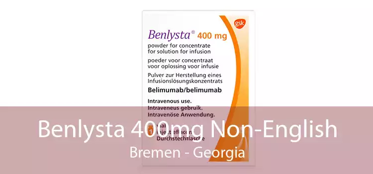 Benlysta 400mg Non-English Bremen - Georgia