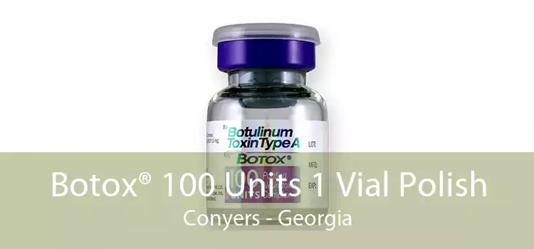 Botox® 100 Units 1 Vial Polish Conyers - Georgia