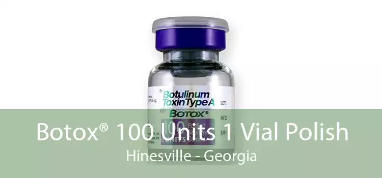Botox® 100 Units 1 Vial Polish Hinesville - Georgia