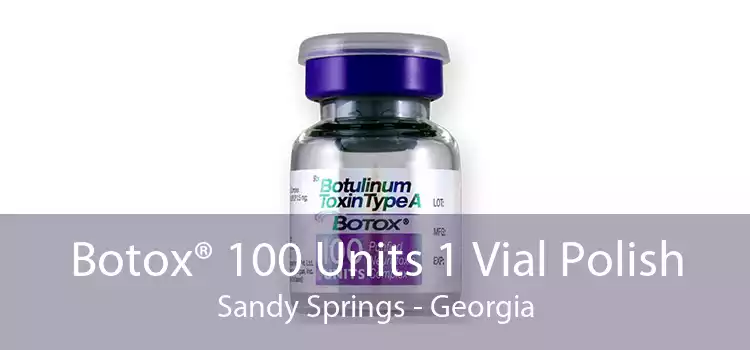 Botox® 100 Units 1 Vial Polish Sandy Springs - Georgia
