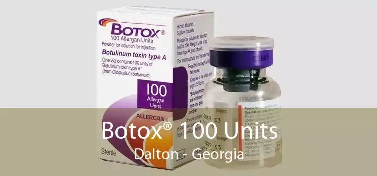 Botox® 100 Units Dalton - Georgia