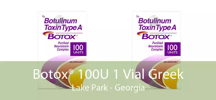 Botox® 100U 1 Vial Greek Lake Park - Georgia