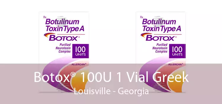 Botox® 100U 1 Vial Greek Louisville - Georgia