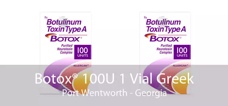 Botox® 100U 1 Vial Greek Port Wentworth - Georgia