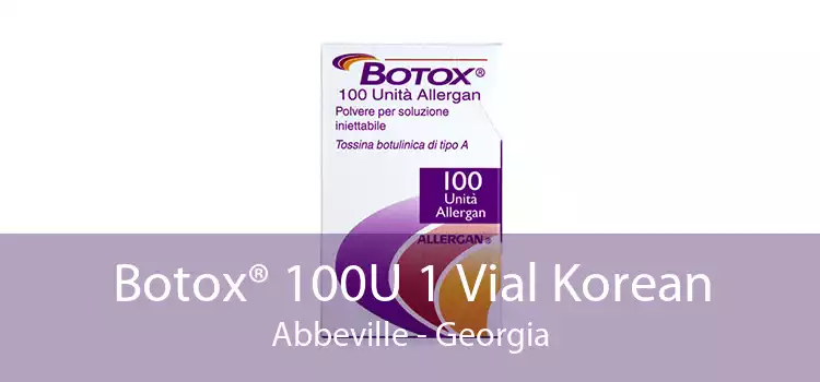 Botox® 100U 1 Vial Korean Abbeville - Georgia