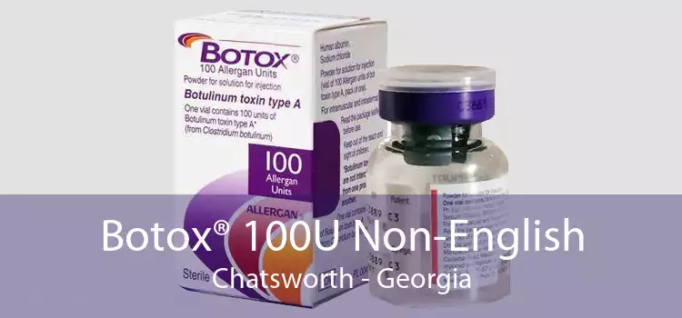Botox® 100U Non-English Chatsworth - Georgia