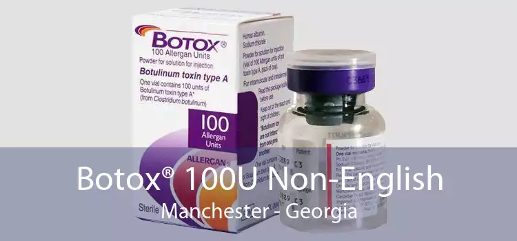 Botox® 100U Non-English Manchester - Georgia