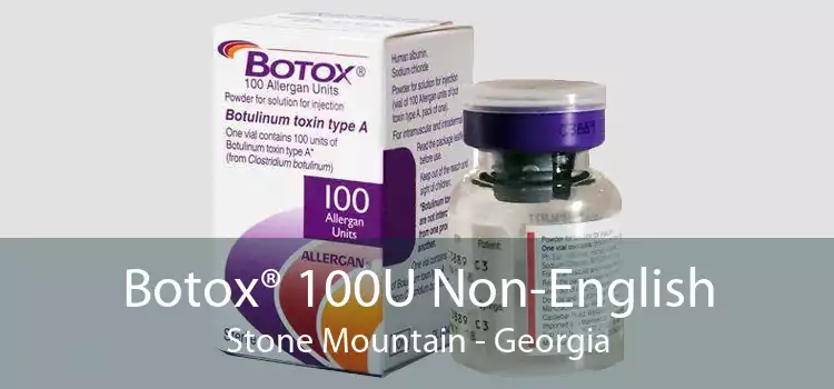 Botox® 100U Non-English Stone Mountain - Georgia