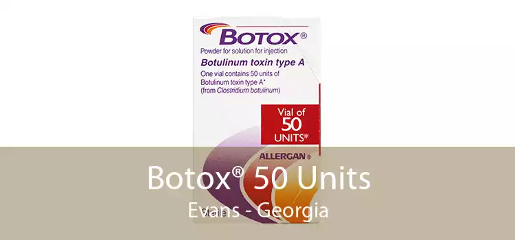 Botox® 50 Units Evans - Georgia