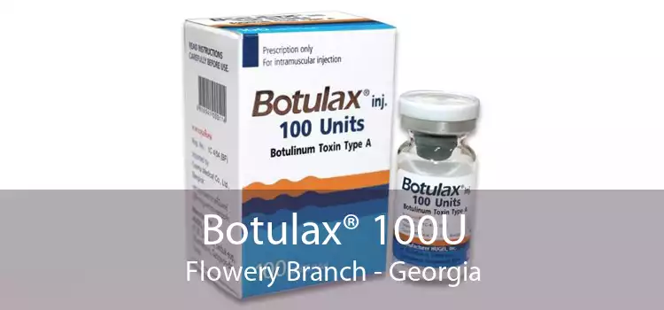 Botulax® 100U Flowery Branch - Georgia