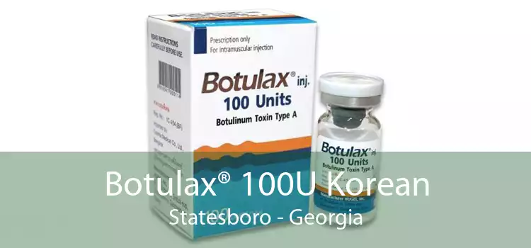 Botulax® 100U Korean Statesboro - Georgia
