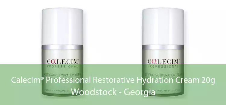 Calecim® Professional Restorative Hydration Cream 20g Woodstock - Georgia