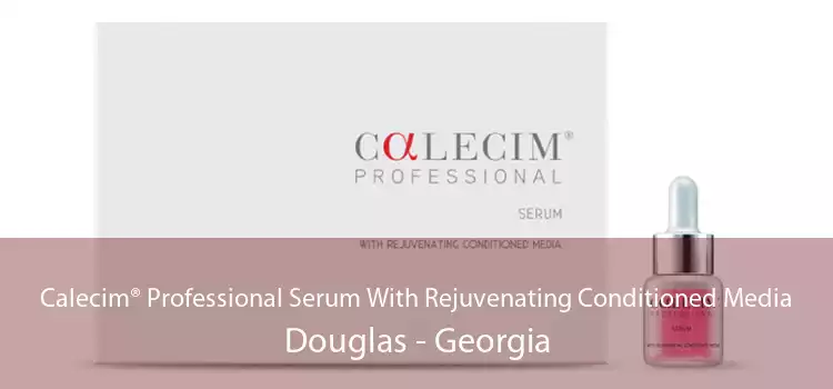 Calecim® Professional Serum With Rejuvenating Conditioned Media Douglas - Georgia