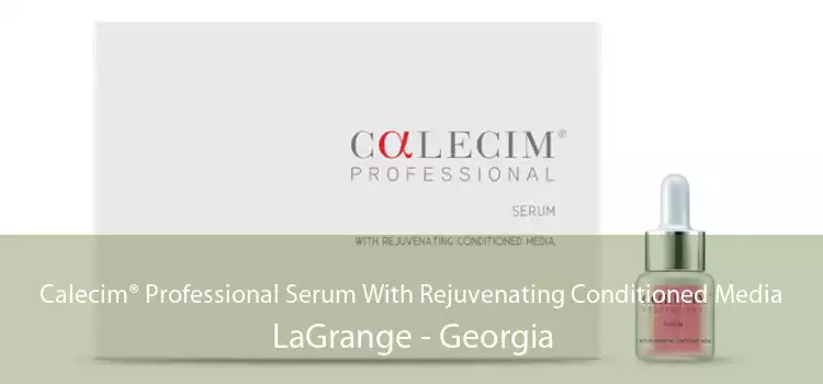 Calecim® Professional Serum With Rejuvenating Conditioned Media LaGrange - Georgia
