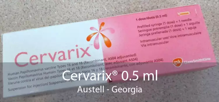 Cervarix® 0.5 ml Austell - Georgia