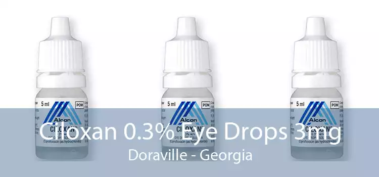 Ciloxan 0.3% Eye Drops 3mg Doraville - Georgia