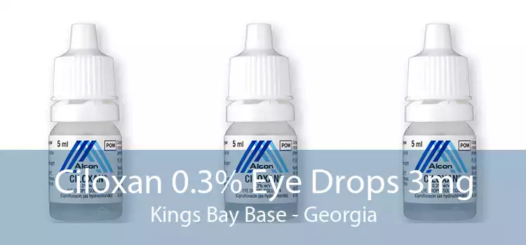 Ciloxan 0.3% Eye Drops 3mg Kings Bay Base - Georgia